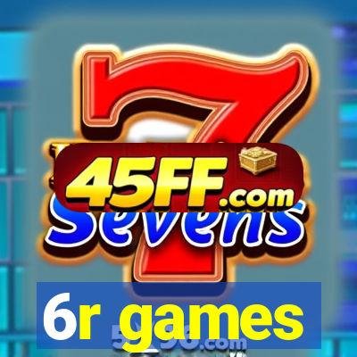 6r games